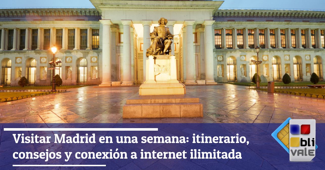 blivale_image_es_Visita Madrid en una semana Itinerario, consejos y conexión ilimitada_643x337 Visitar Madrid en una semana: itinerario, consejos y conexión a internet ilimitada